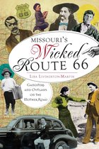 Boek cover Missouris Wicked Route 66 van Lisa Livingston-Martin