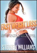 Healthy Collection 1 - Fast Weight Loss: Quick And Easy Ways To Obtain That Fabulous Body That You Have Been Wanting For So Long