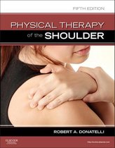 Physical Therapy of the Shoulder - E-Book