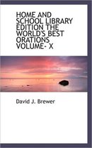 Home and School Library Edition the World's Best Orations Volume- X