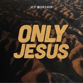 Icf Worship - Only Jesus (CD)