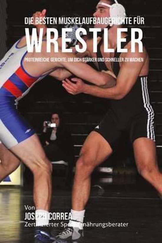 Die besten Muskelaufbaugerichte fur Wrestler: Proteinreiche  ... - cover