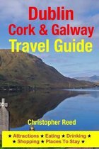 Dublin, Cork & Galway Travel Guide