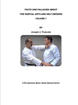 Facts and Fallacies About Martial Arts & Self Defense Vol. 1