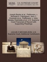Joseph Baxter et al., Petitioners, V. Nicholas A. Palmigiano; Jerry J. Enomoto et al., Petitioners, V. John Wesley Clutchette et al. U.S. Supreme Court Transcript of Record with Supporting Pl