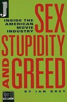 Sex, Stupidity and Greed