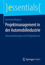 essentials - Projektmanagement in der Automobilindustrie
