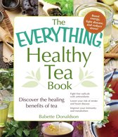 The Everything Healthy Tea Book