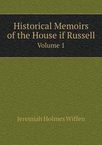 Historical Memoirs of the House if Russell Volume 1