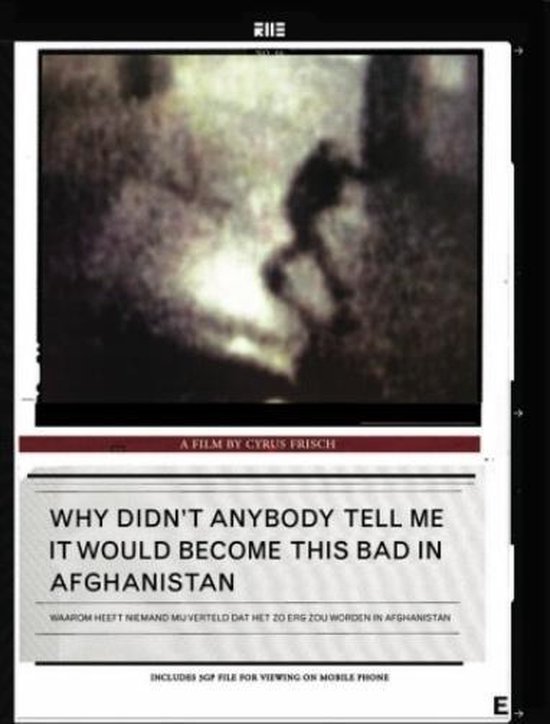 Cover van de film 'Waarom Heeft Niemand Mij Verteld Dat Het Zo Erg Zou Worden In Afghanistan'