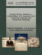 Zachary Bozza, Petitioner, V. United States. U.S. Supreme Court Transcript of Record with Supporting Pleadings