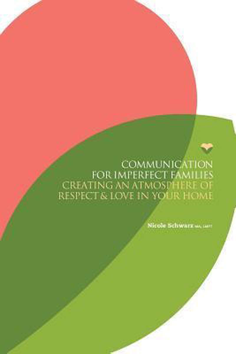 Communication For Imperfect Families van Nicole Schwarz