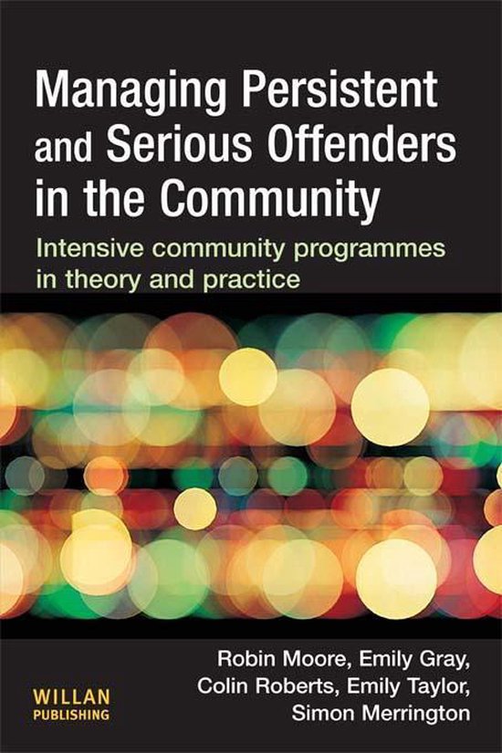 Managing Persistent and Serious Offenders in the Community - cover