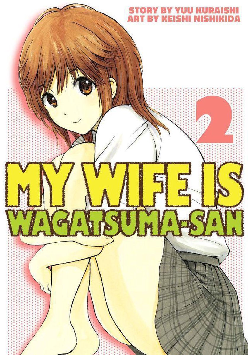 My Wife Is Wagatsuma San My Wife is Wagatsuma-san 2 - My Wife is Wagatsumasan 2 (ebook), Yuu  Kuraishi |... | bol.com