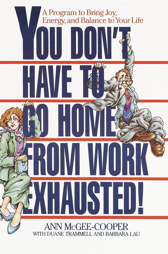 You Don't Have to Go Home from Work Exhausted! - cover