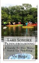 Lake Sonoma Paddleboarding