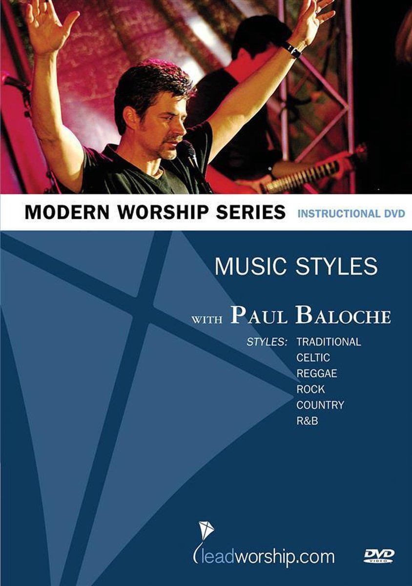 MUSIC STYLES DVD - PAUL BALOCHE MODERN WORSHIP SER