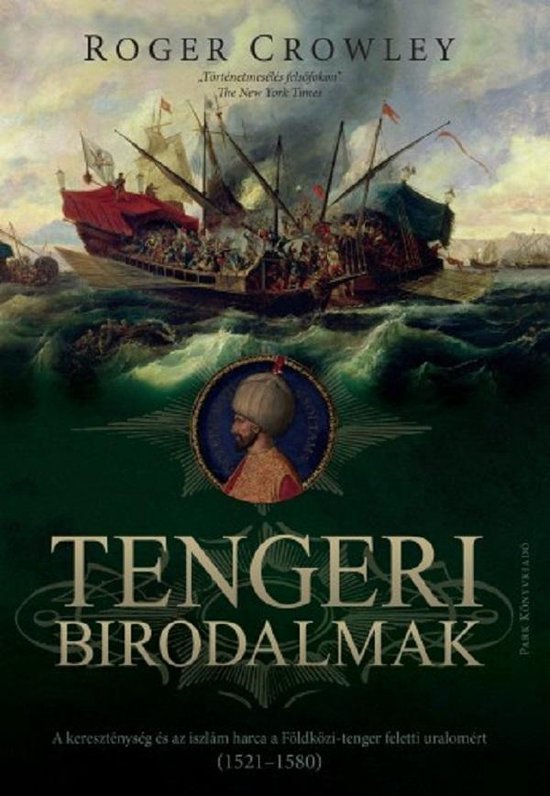 Boekcover van Tengeri Birodalmak, met een schilderij van een slag van zeilschepen op zee en een portret van een sultan.