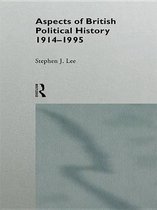 Aspects of British Political History 1914-1995