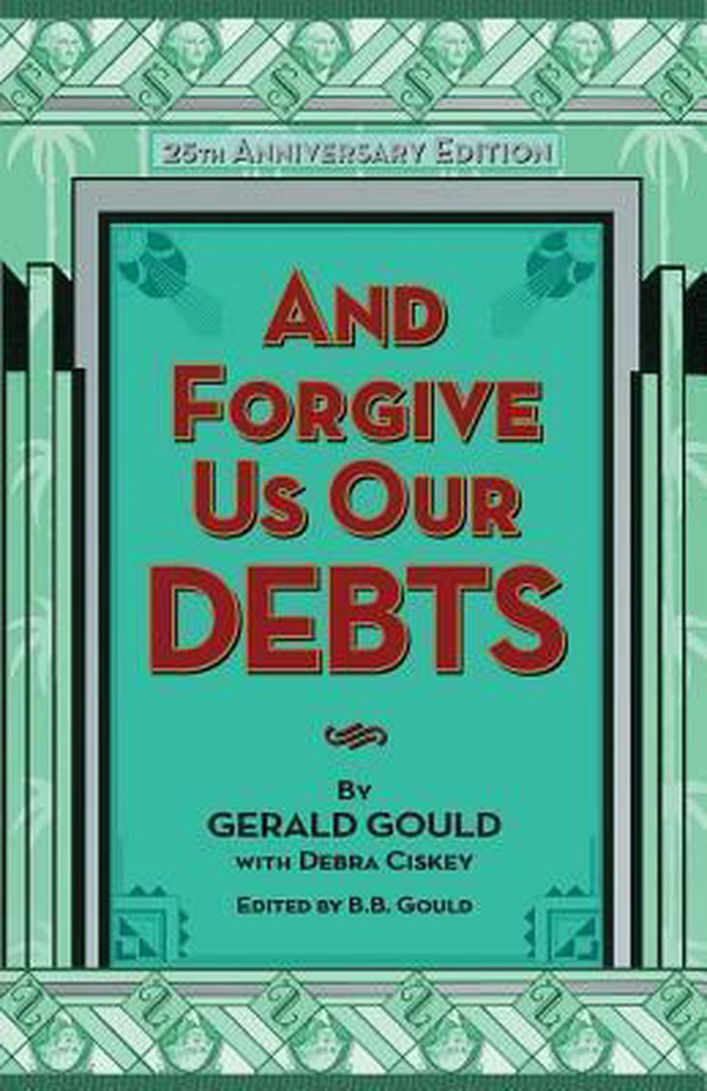 And Forgive Us Our Debts - Debra Ciskey