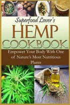 Superfood Lover's Hemp Cookbook