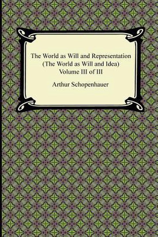 Boekomslag van 'The World as Will and Representation, Volume III of III' door Arthur Schopenhauer, met een groen en paars patroon.