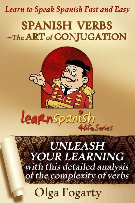 Learn Spanish 4 Life Series - Spanish Verbs - The Art of Con ... - cover