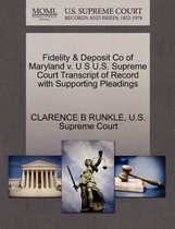 Fidelity & Deposit Co of Maryland V. U S U.S. Supreme Court Transcript of Record with Supporting Pleadings