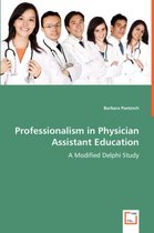 Professionalism in Physician Assistant Education - A Modified Delphi Study