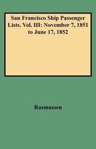 San Francisco Ship Passenger Lists. Vol. III
