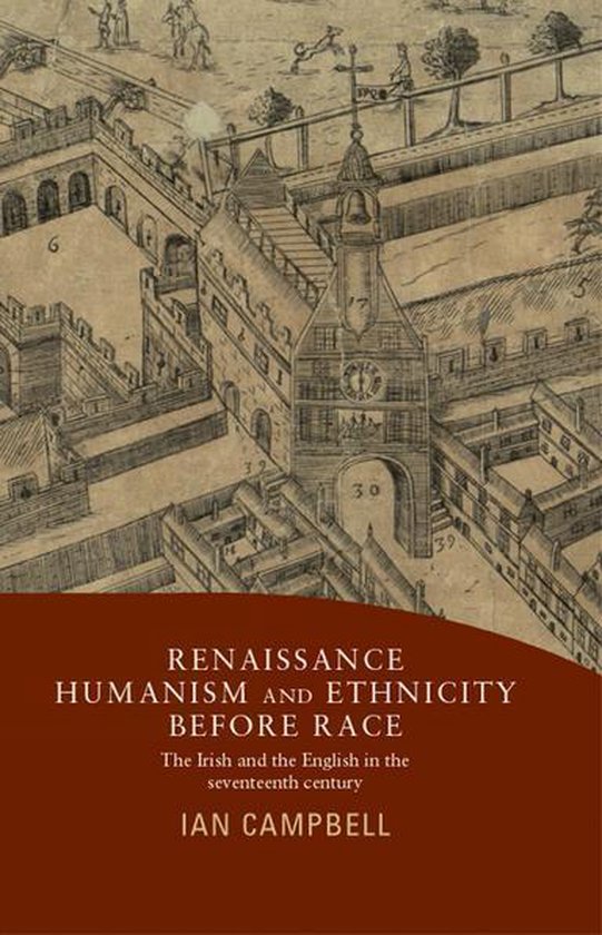 Boek 'Renaissance Humanism and Ethnicity Before Race: The Irish and the English in the Seventeenth Century' met een tekening van een historische stad.