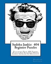 Sudoku Junkie: 404 Beginner Puzzles