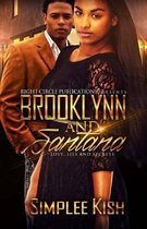 Brooklynn and Santana: Love, Lies, and Secrets