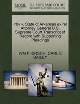 Irby V. State of Arkansas Ex Rel Attorney General U.S. Supreme Court Transcript of Record with Supporting Pleadings