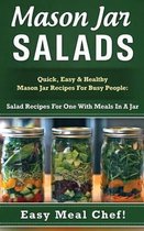 Mason Jar Salads: Quick, Easy & Healthy Mason Jar Recipes for Busy People