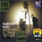Plantation Blues Cotton Patch & Tobacco Belt Blues