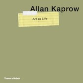 Allan Kaprow - Art as Life