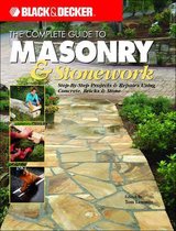 Black & Decker the Complete Guide to Masonry and Stonework