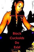 Black  Cuckolds  Do  Exist