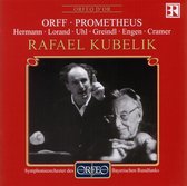 Orff: Prometheus / Kubelik, Hermann, Lorand, Uhl, et al