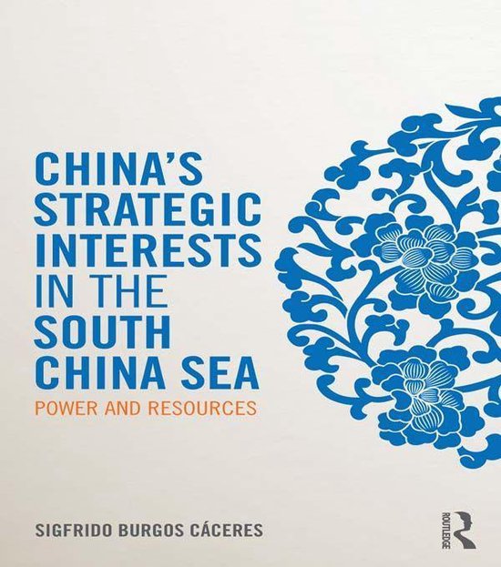China's Strategic Interests in the South China Sea (ebook), Sigfrido ...