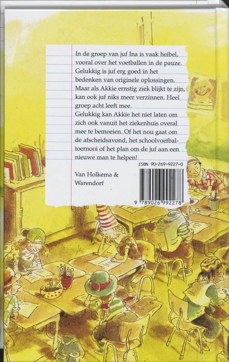 Achtste-groepers huilen niet: rugzijde met tekst, kinderen in klaslokaal, Juffen, planten, tekeningen en tafels