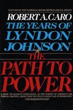 The Years of Lyndon Johnson 1 - The Path to Power