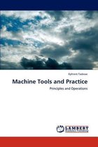Machine Tools and Practice