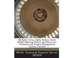 ISS Solar Array Alpha Rotary Joint (Sarj) Bearing Failure and Recovery
