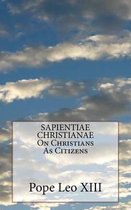 SAPIENTIAE CHRISTIANAE On Christians As Citizens