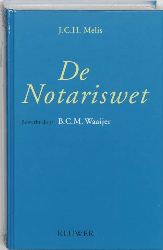 Cover van het boek 'De Notariswet / druk 7' van J.C.H. Melis