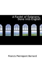 A Fardel of Epigrams, Done Into English