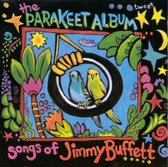 The Parakeet Album: Songs Of Jimmy Buffett