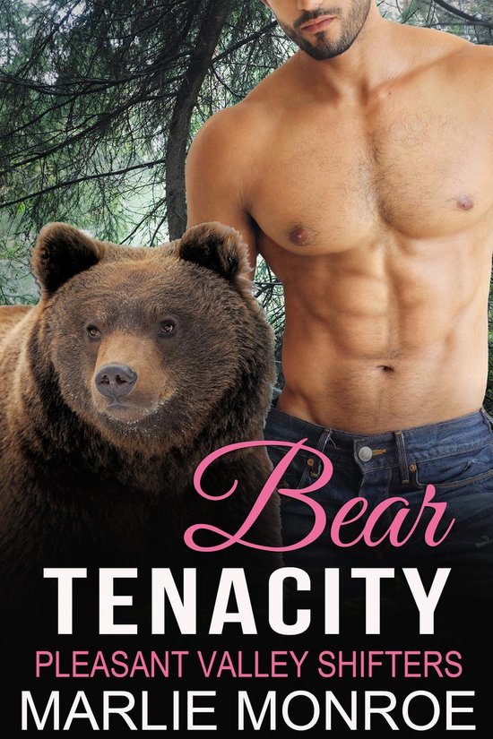 Pleasant Valley Shifters Bear Tenacity (ebook), Marlie Monroe